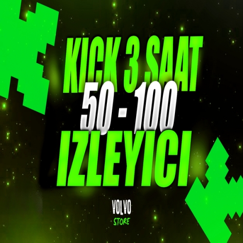  ✨Kick  3 Saat 50 - 100 İzleyici ✨